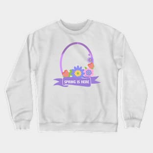 Spring is here Crewneck Sweatshirt